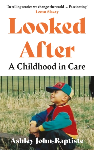 Looked After : A Childhood in Care, Hardback Book