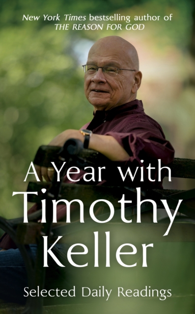A Year with Timothy Keller : Selected Daily Readings, Hardback Book