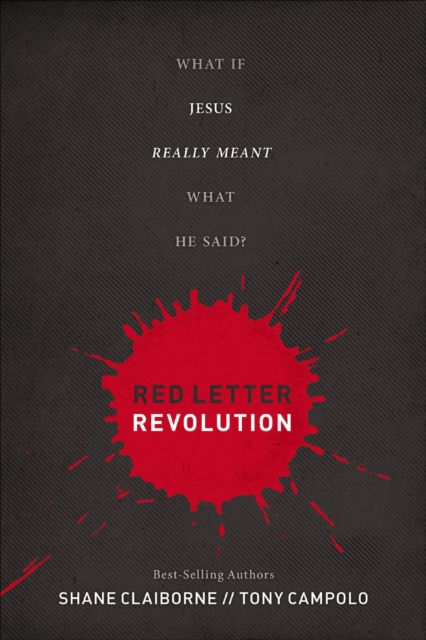 Red Letter Revolution : What If Jesus Really Meant What He Said?, EPUB eBook