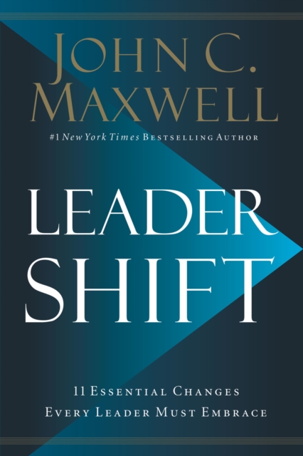 Leadershift : The 11 Essential Changes Every Leader Must Embrace, Paperback / softback Book