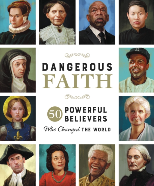 Dangerous Faith : 50 Powerful Believers Who Changed the World, EPUB eBook