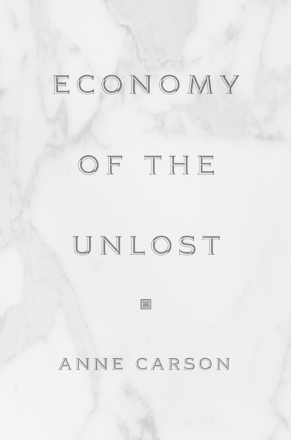 Economy of the Unlost : (Reading Simonides of Keos with Paul Celan), EPUB eBook