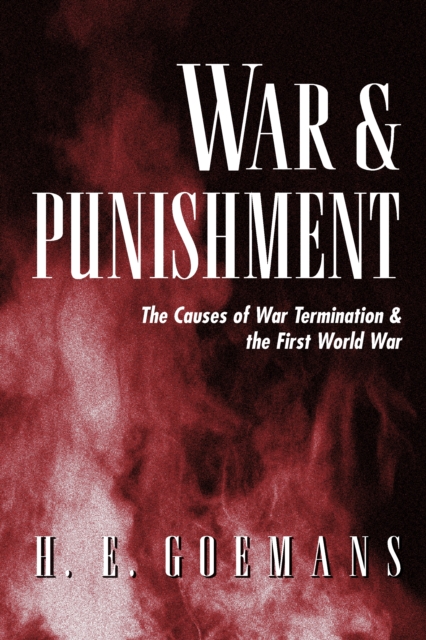 War and Punishment : The Causes of War Termination and the First World War, EPUB eBook