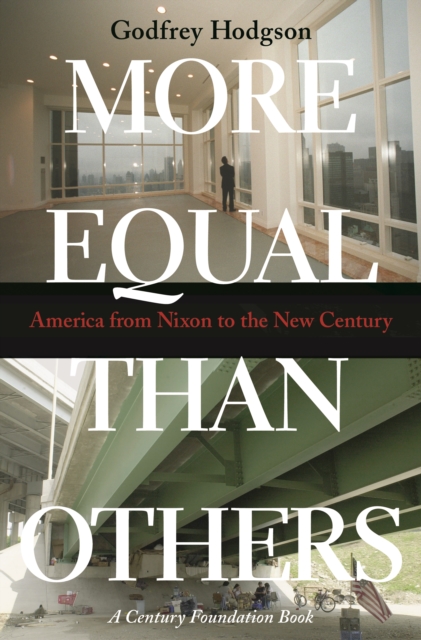 More Equal Than Others : America from Nixon to the New Century, EPUB eBook