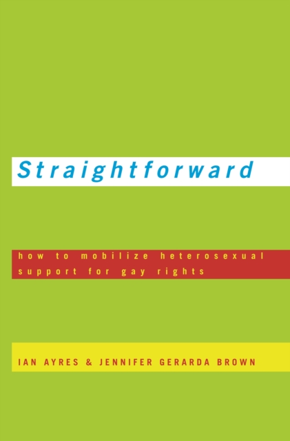 Straightforward : How to Mobilize Heterosexual Support for Gay Rights, EPUB eBook