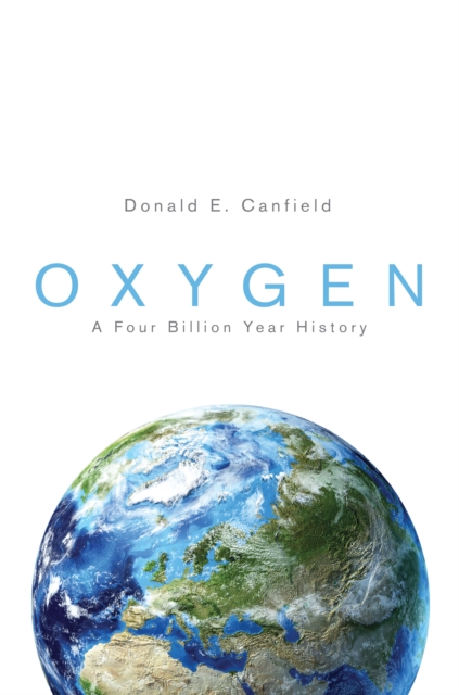 Oxygen : A Four Billion Year History, EPUB eBook