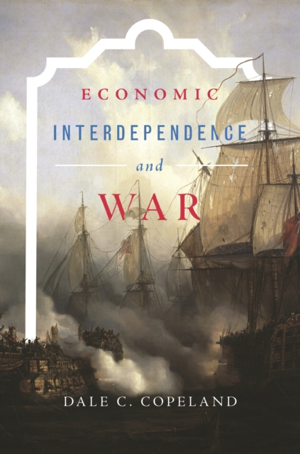 Economic Interdependence and War, EPUB eBook