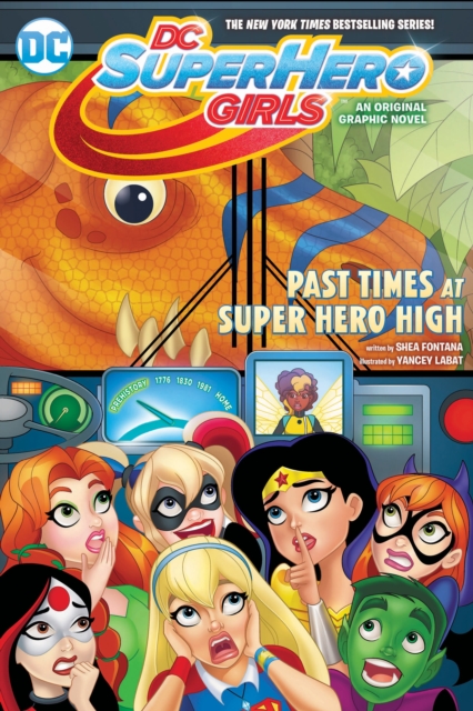 DC Super Hero Girls: Past Times at Super Hero High, Paperback / softback Book