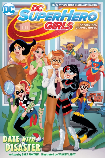 DC Super Hero Girls : Date with Disaster!, Paperback / softback Book