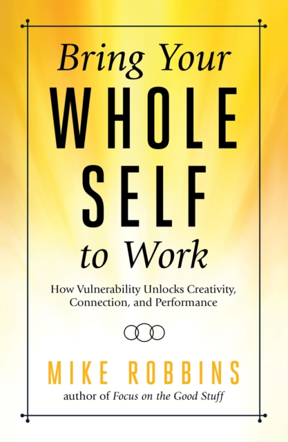 Bring Your Whole Self To Work, EPUB eBook