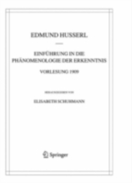 Einfuhrung in die Phanomenologie der Erkenntnis. Vorlesung 1909, PDF eBook