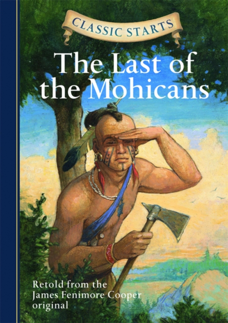Classic Starts(R): The Last of the Mohicans, EPUB eBook
