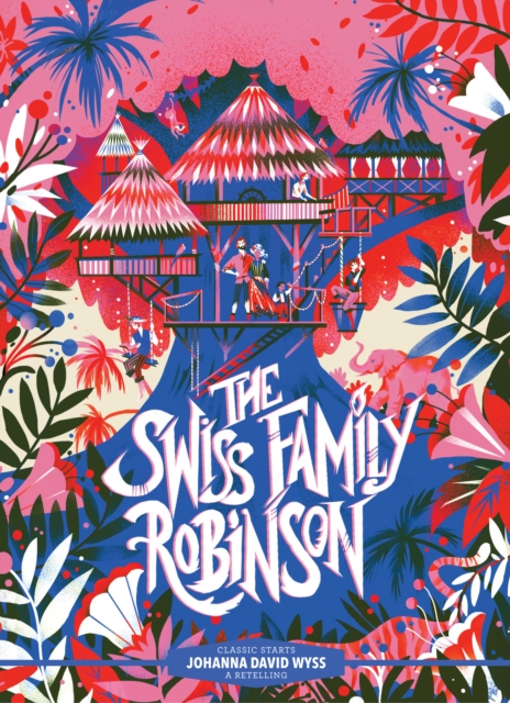 Classic Starts(R): The Swiss Family Robinson, EPUB eBook