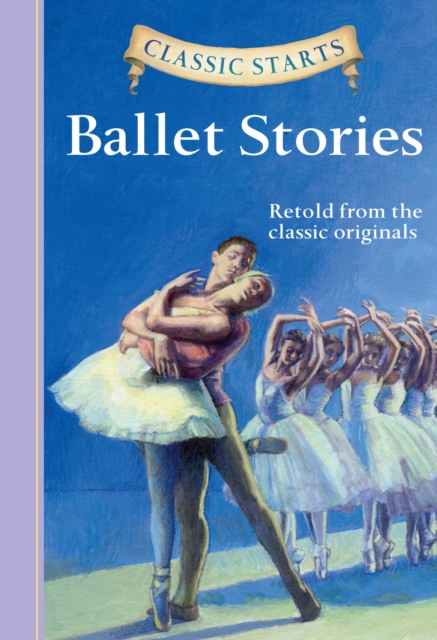 Classic Starts(R): Ballet Stories, EPUB eBook