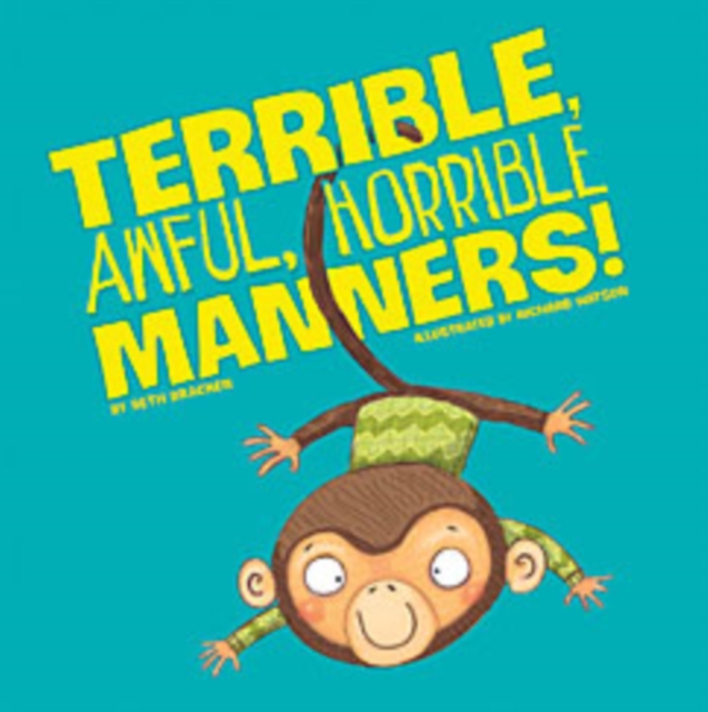Terrible, Awful, Horrible Manners!, PDF eBook