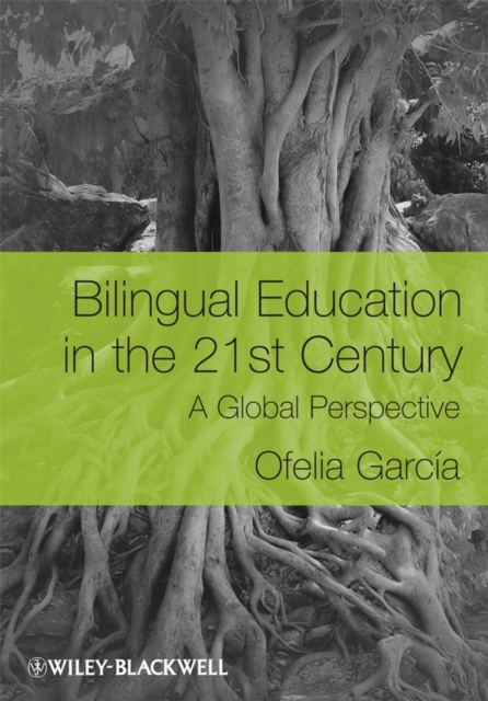 Bilingual Education in the 21st Century : A Global Perspective, Paperback / softback Book