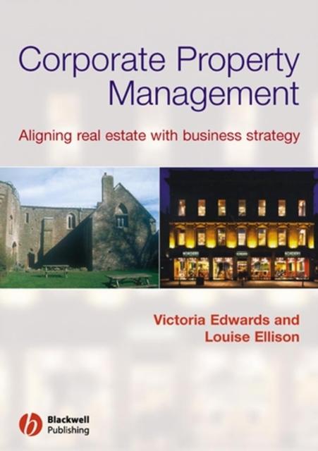 Corporate Property Management : Aligning Real Estate With Business Strategy, PDF eBook