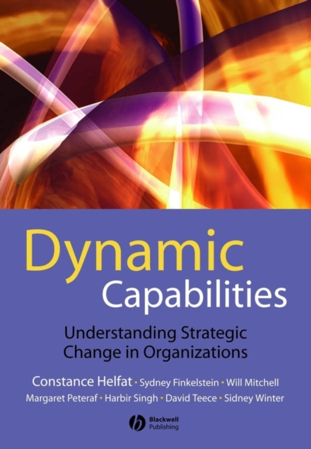 Dynamic Capabilities : Understanding Strategic Change in Organizations, PDF eBook