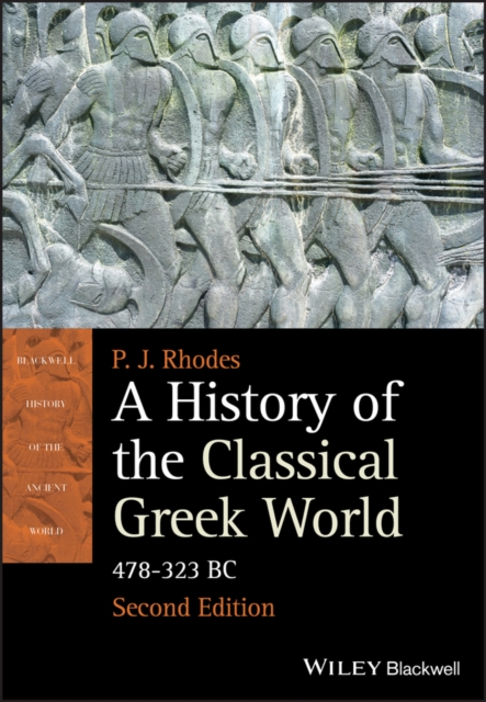 A History of the Classical Greek World : 478 - 323 BC, Paperback / softback Book