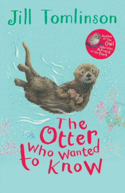The Otter Who Wanted to Know, Paperback / softback Book