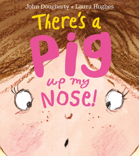 There's a Pig up my Nose!, Paperback / softback Book