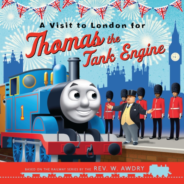 Thomas & Friends: A Visit to London for Thomas the Tank Engine, Paperback / softback Book