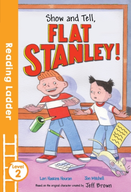 Show and Tell Flat Stanley!, Paperback / softback Book