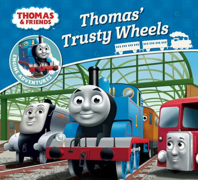 Thomas & Friends: Thomas' Trusty Wheels, Paperback / softback Book