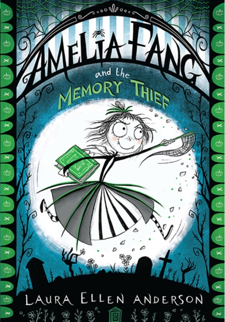 Amelia Fang and the Memory Thief, Paperback / softback Book