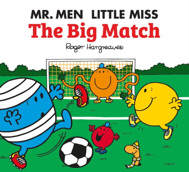 Mr. Men Little Miss: The Big Match, Paperback / softback Book