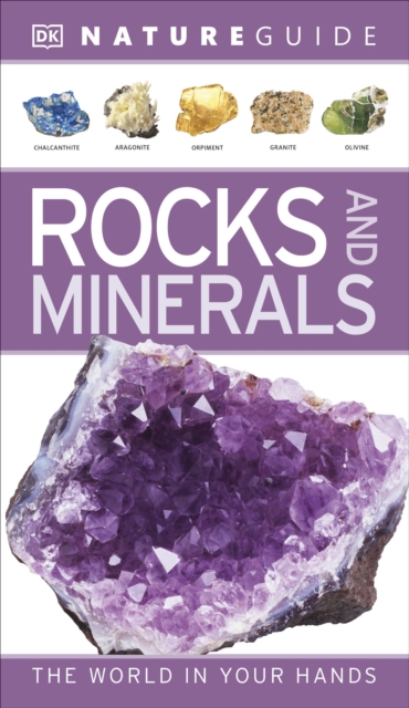 Nature Guide Rocks and Minerals : The World in Your Hands, Paperback / softback Book