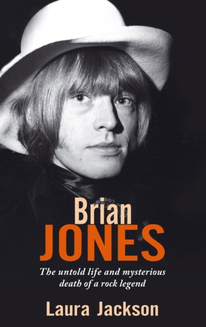 Brian Jones : The untold life and mysterious death of a rock legend, EPUB eBook