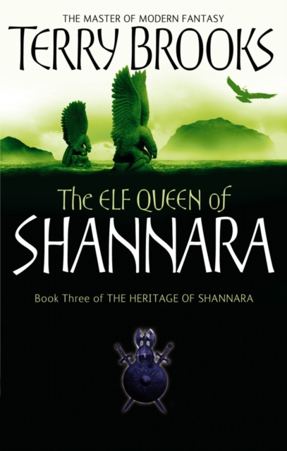 The Elf Queen Of Shannara : The Heritage of Shannara, book 3, EPUB eBook