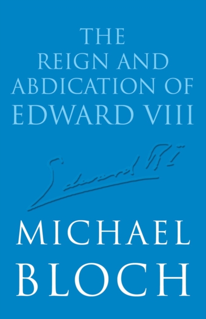 The Reign and Abdication of Edward VIII, EPUB eBook
