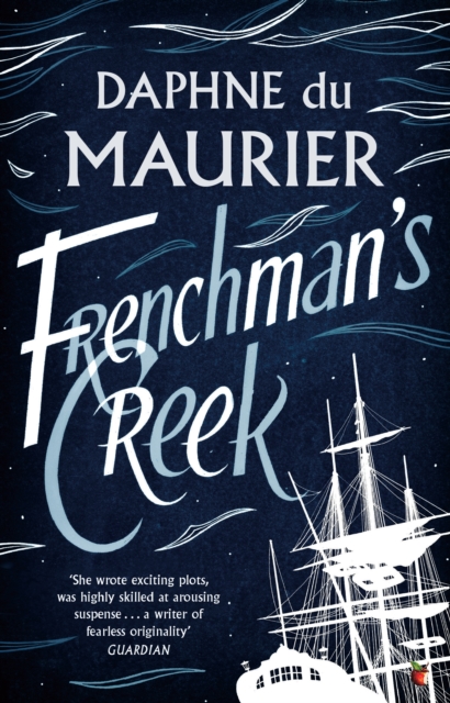 Frenchman's Creek : The bestselling classic from the author of Rebecca, EPUB eBook