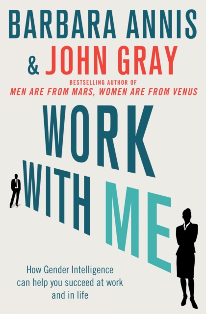 Work with Me : How gender intelligence can help you succeed at work and in life, EPUB eBook