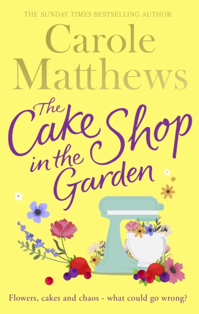 The Cake Shop in the Garden : The feel-good read about love, life, family and cake!, EPUB eBook