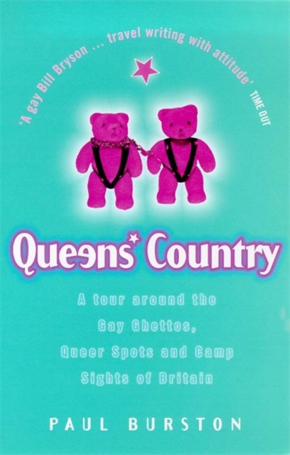 Queens' Country : A Tour Around the Gay Ghettos, Queer Spots and Camp Sights of Britain, EPUB eBook