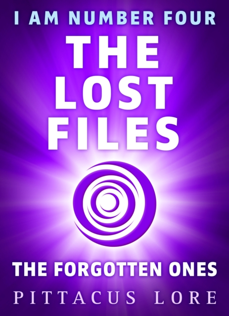 I Am Number Four: The Lost Files: The Forgotten Ones, EPUB eBook