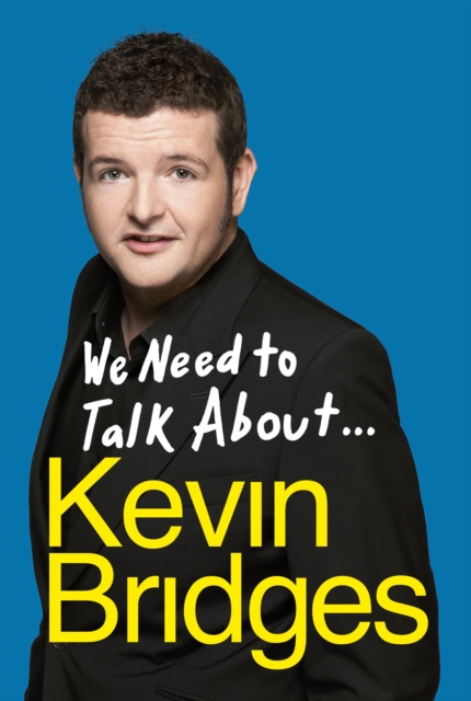 We Need to Talk About . . . Kevin Bridges, EPUB eBook