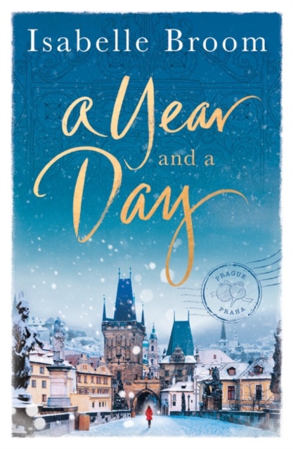 A Year and a Day : The unforgettable story of love and new beginnings, perfect to curl up with this winter, Paperback / softback Book