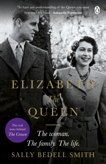 Elizabeth the Queen : The most intimate biography of Her Majesty Queen Elizabeth II, Paperback / softback Book