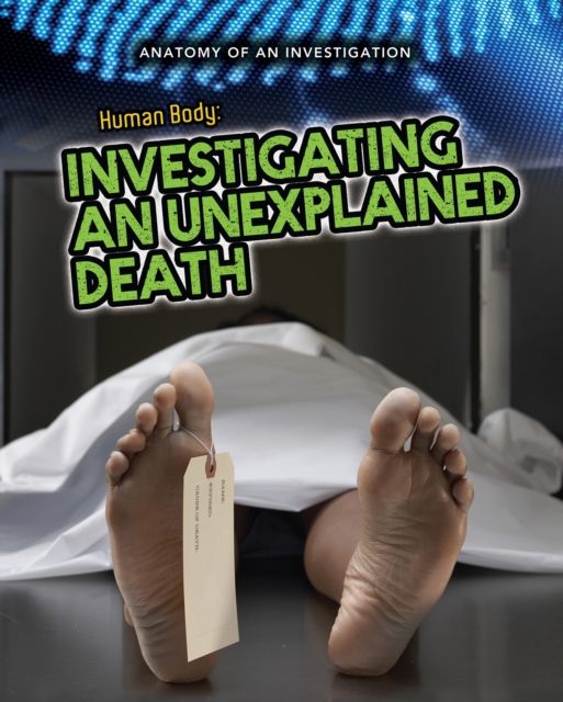 The Human Body : Investigating an Unexplained Death, PDF eBook