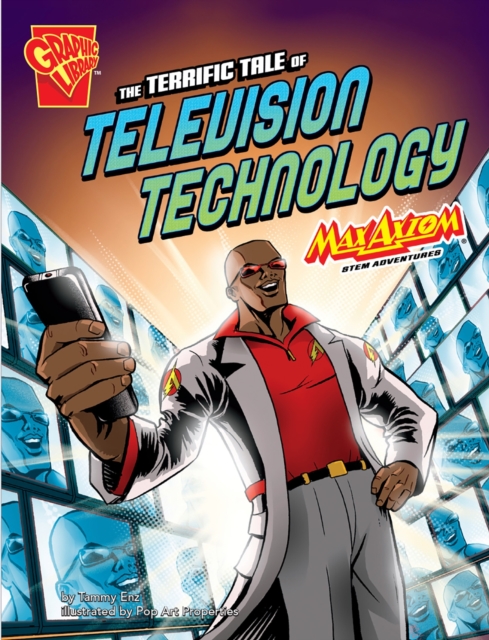 The Terrific Tale of Television Technology : Max Axiom STEM Adventures, PDF eBook