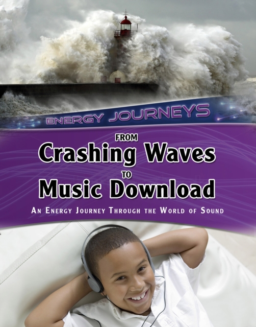 From Crashing Waves to Music Download : An energy journey through the world of sound, PDF eBook