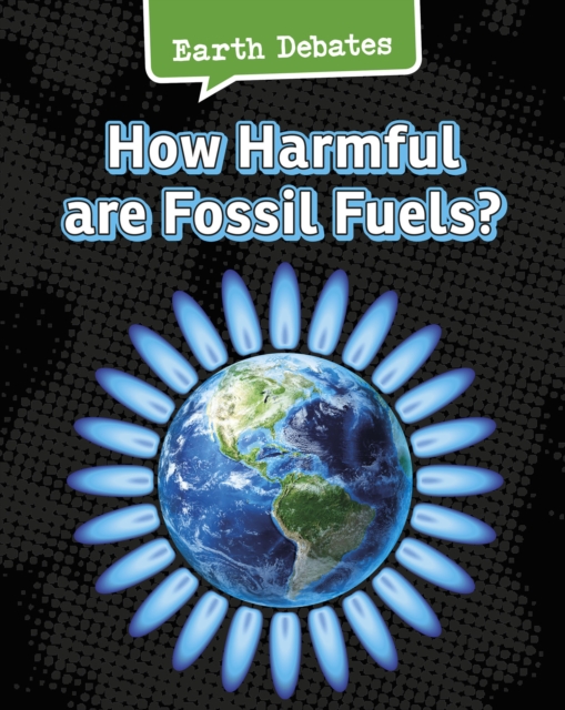 How Harmful Are Fossil Fuels?, PDF eBook