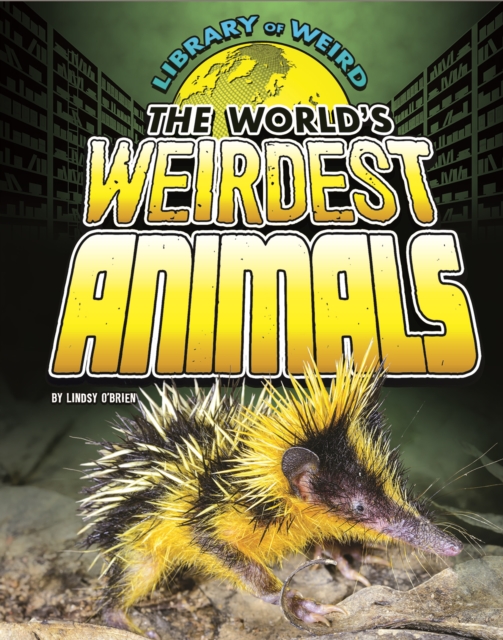 The World's Weirdest Animals, PDF eBook
