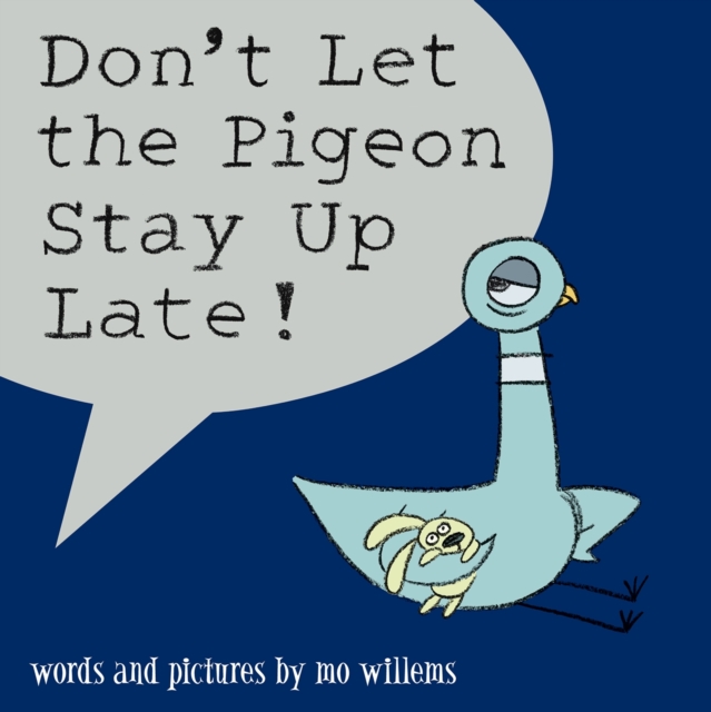 Don't Let the Pigeon Stay Up Late!, Paperback / softback Book