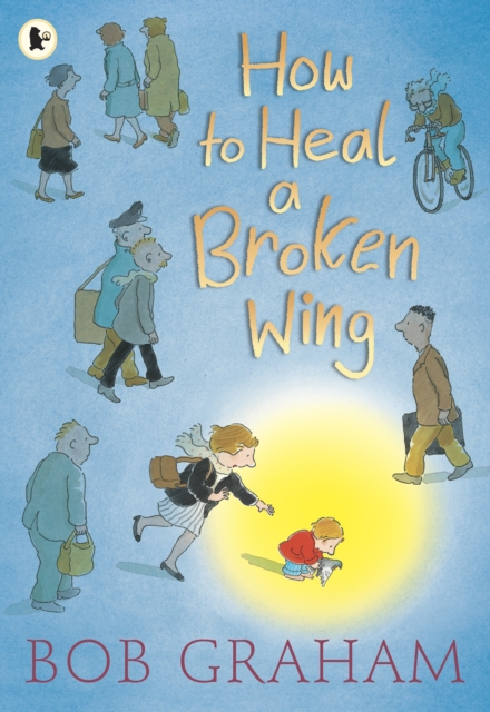 How to Heal a Broken Wing, Paperback / softback Book