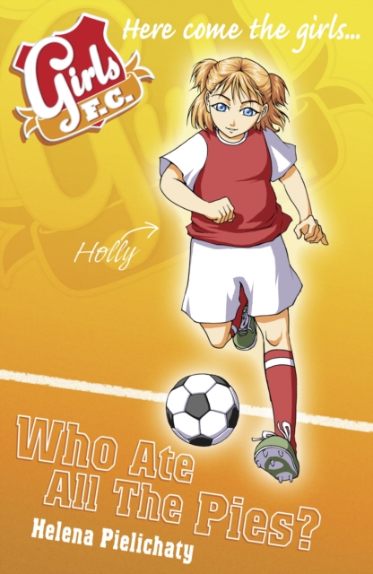 Girls FC 5: Who Ate All the Pies?, EPUB eBook